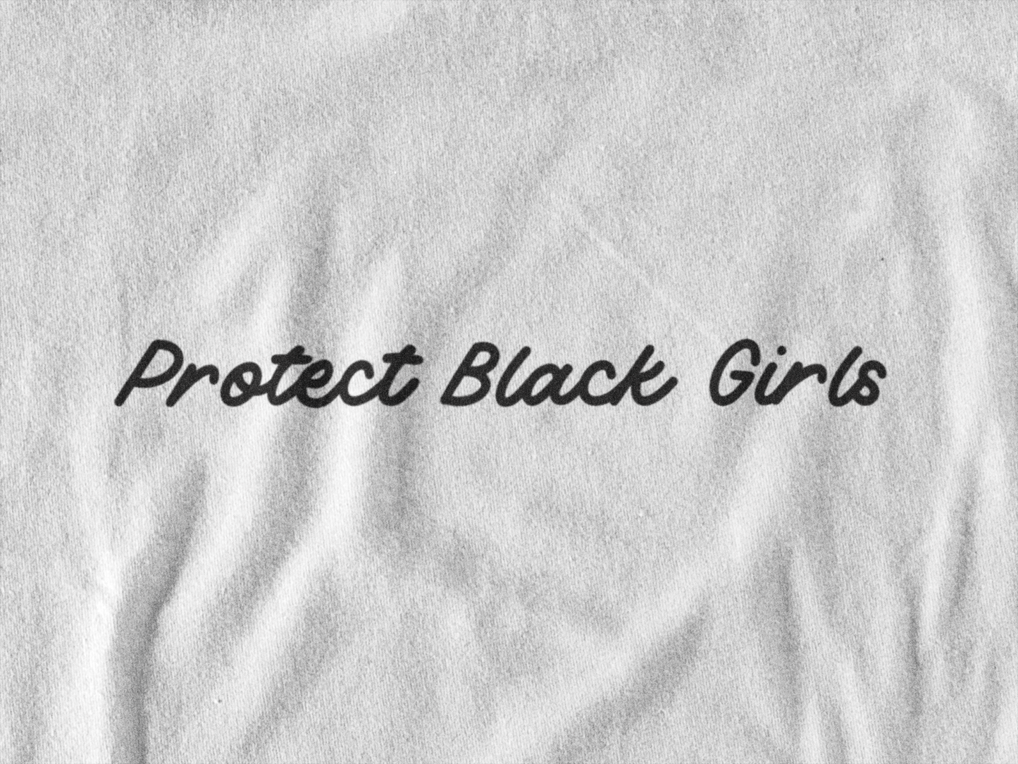 Protect Black Girls T-shirt - Bad Perfectionist Co.
