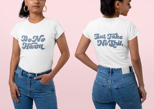 Do No Harm But Take No Shit Unisex Short Sleeve Tee - Bad Perfectionist Co.