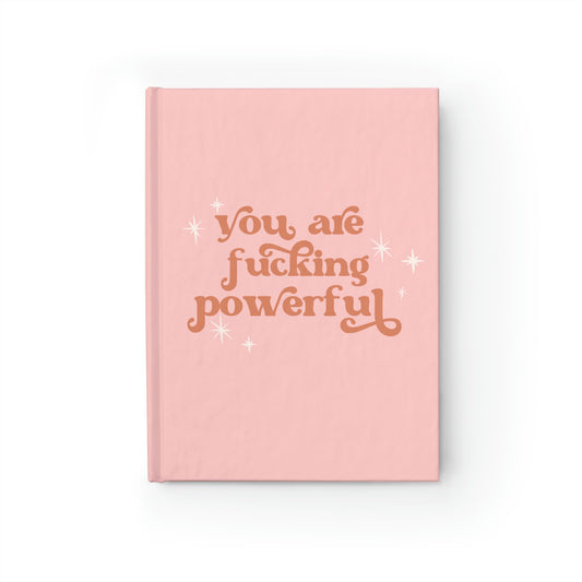 You are Fucking Powerful Journal - Bad Perfectionist Co.