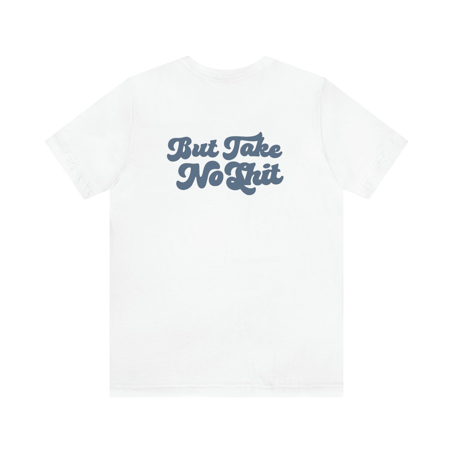 Do No Harm But Take No Shit Unisex Short Sleeve Tee - Bad Perfectionist Co.