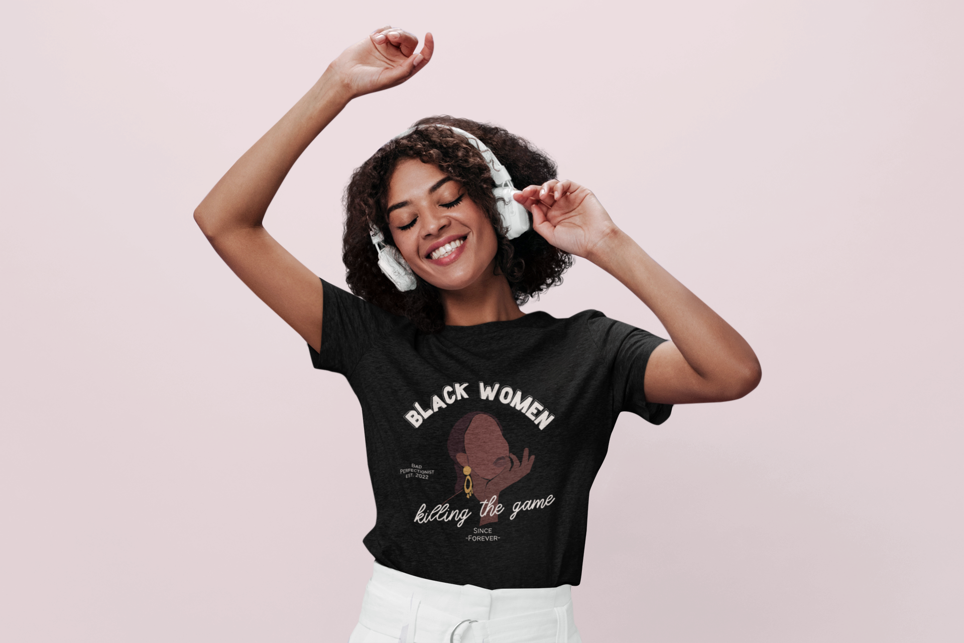 Black Women Killing The Game T Shirt - Bad Perfectionist Co.