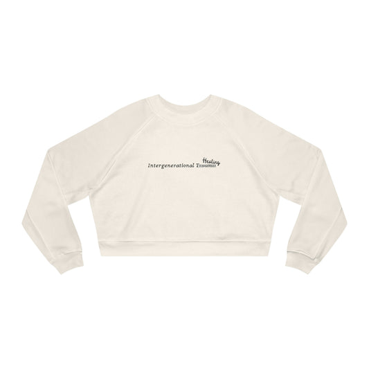 Intergenerational Healing Women's Cropped Fleece Pullover - Bad Perfectionist Co.