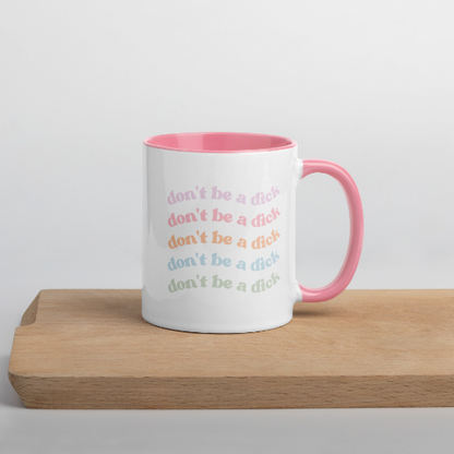Don’t Be a Dick Mug - Bad Perfectionist Co.