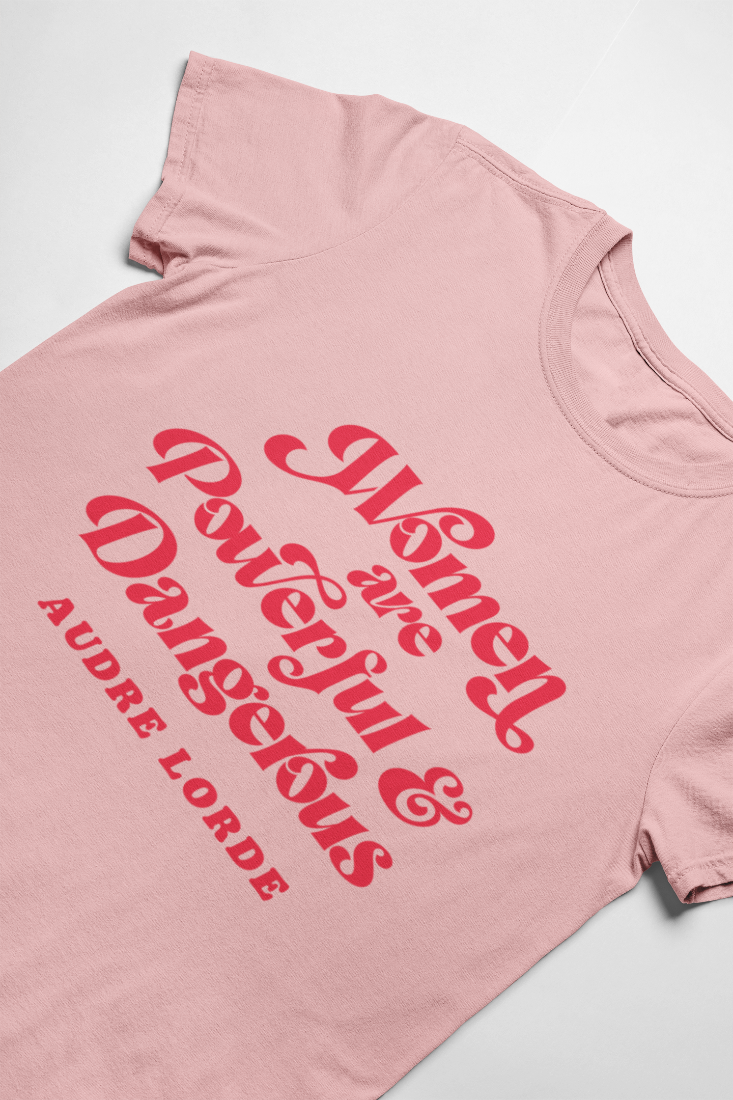 Women Are Powerful & Dangerous Audre Lorde Unisex t-shirt - Bad Perfectionist Co.