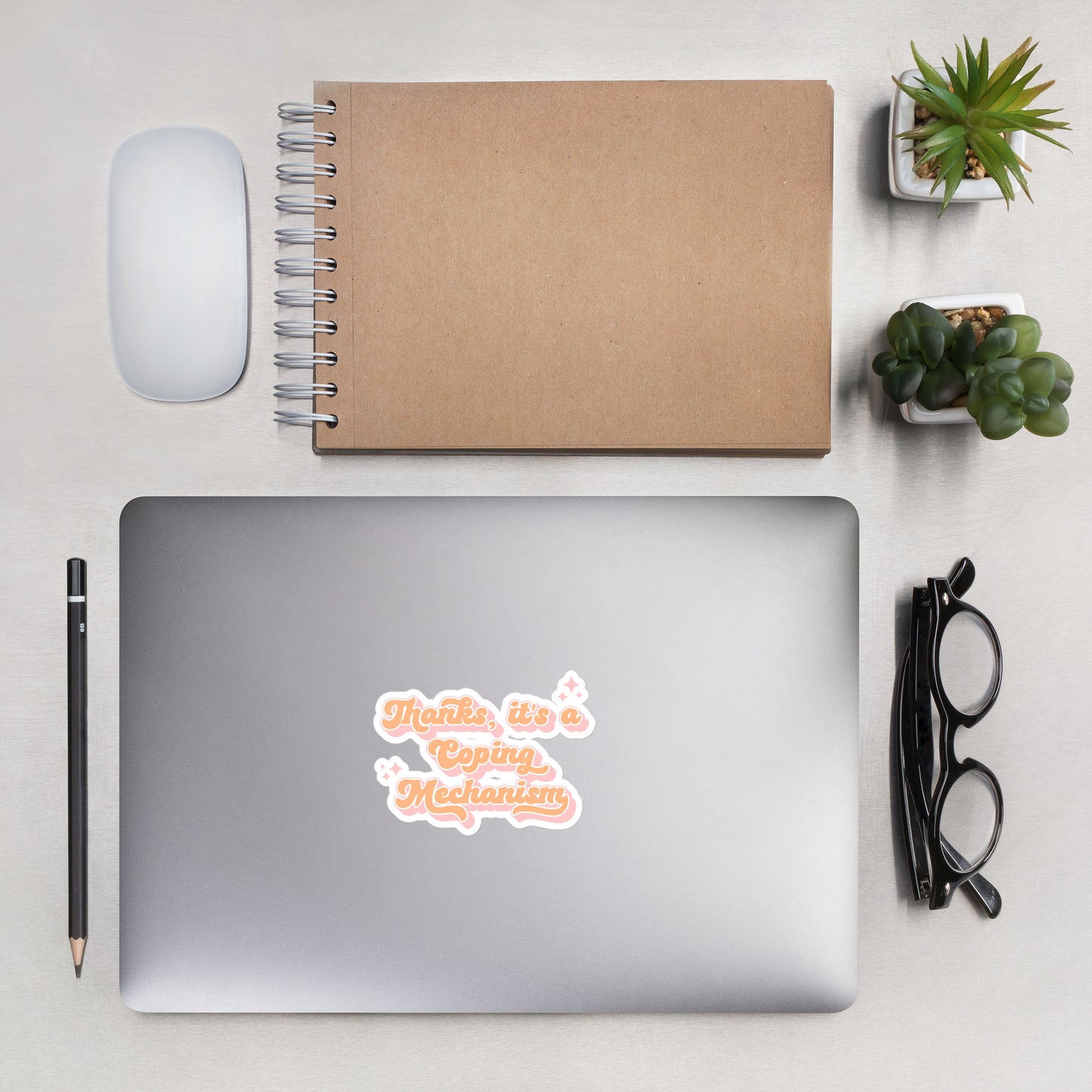 Thanks, it’s a coping mechanism sticker - Bad Perfectionist Co.