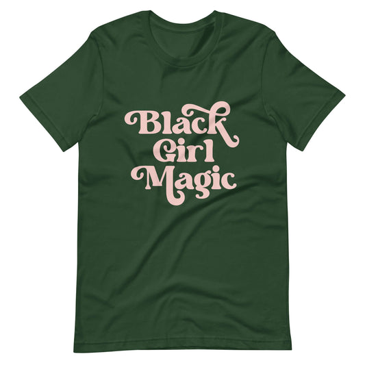 Black Girl Magic T-shirt - Bad Perfectionist Co.