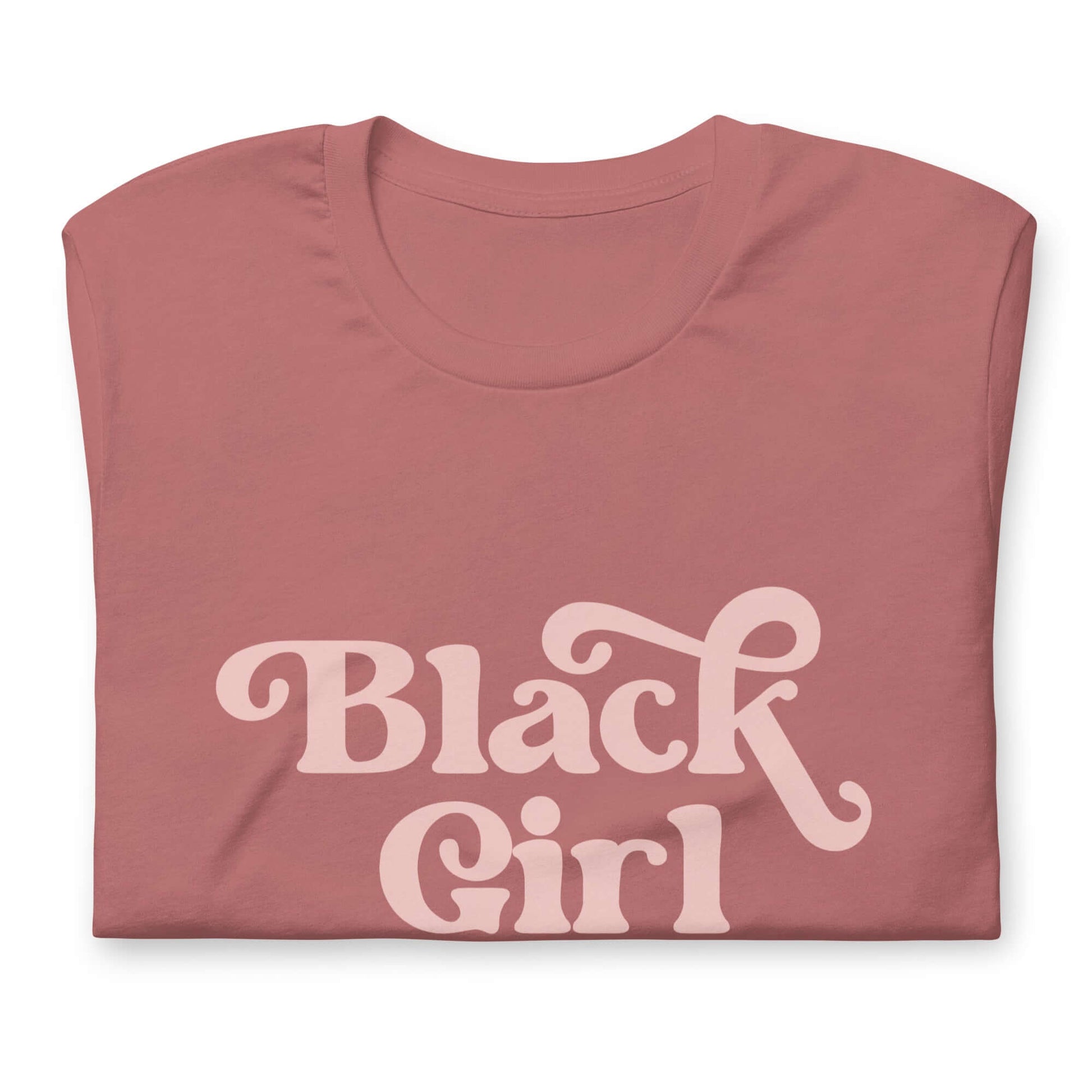 Black Girl Magic T-shirt - Bad Perfectionist Co.