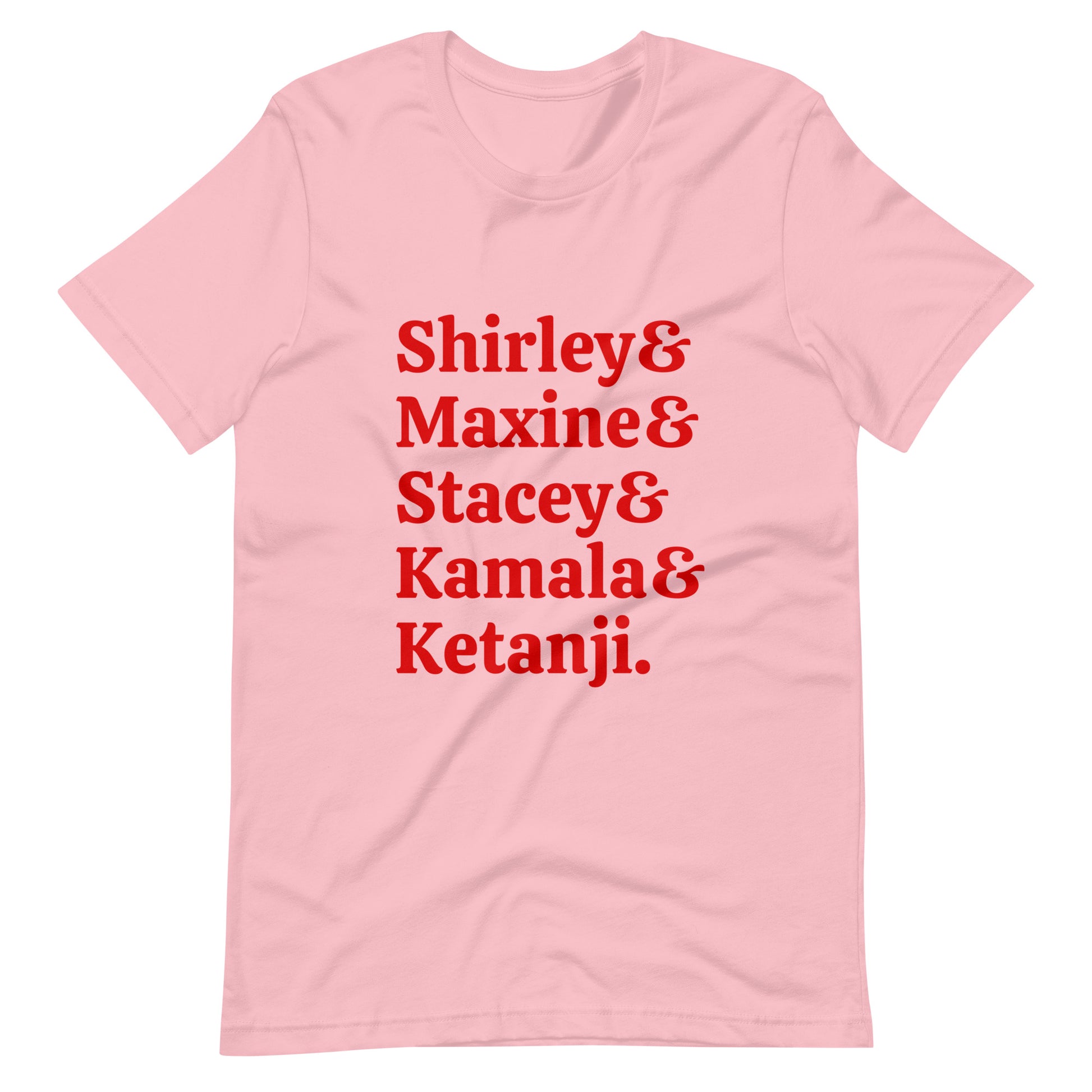 Trailblazers: Honoring Shirley, Maxine, Stacey, Kamala and Ketanji Unisex t-shirt - Bad Perfectionist Co.