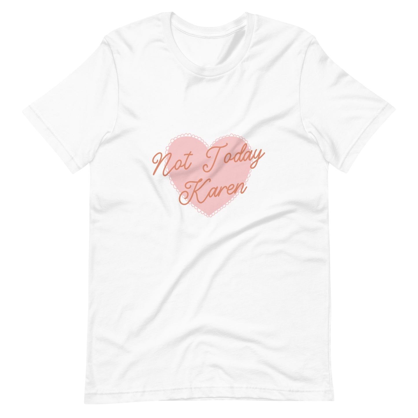 Not Today Karen T-shirt - Bad Perfectionist Co.
