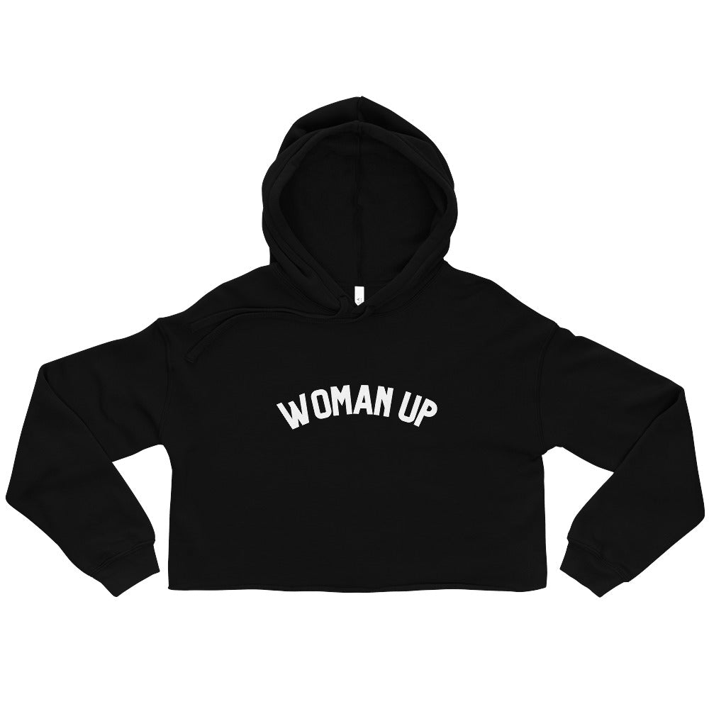 Woman Up Crop Hoodie - Bad Perfectionist Co.