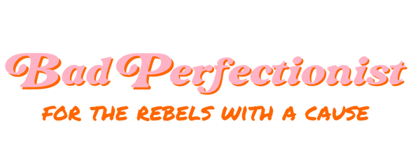 Bad Perfectionist Co.