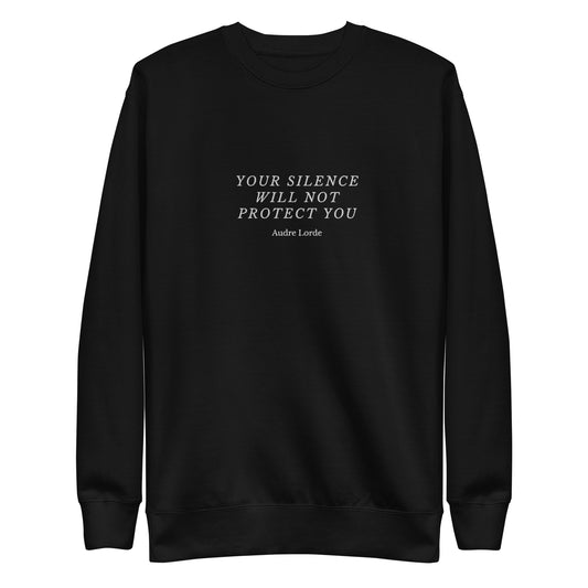 Your Silence Will Not Protect You Embroidered Sweatshirt