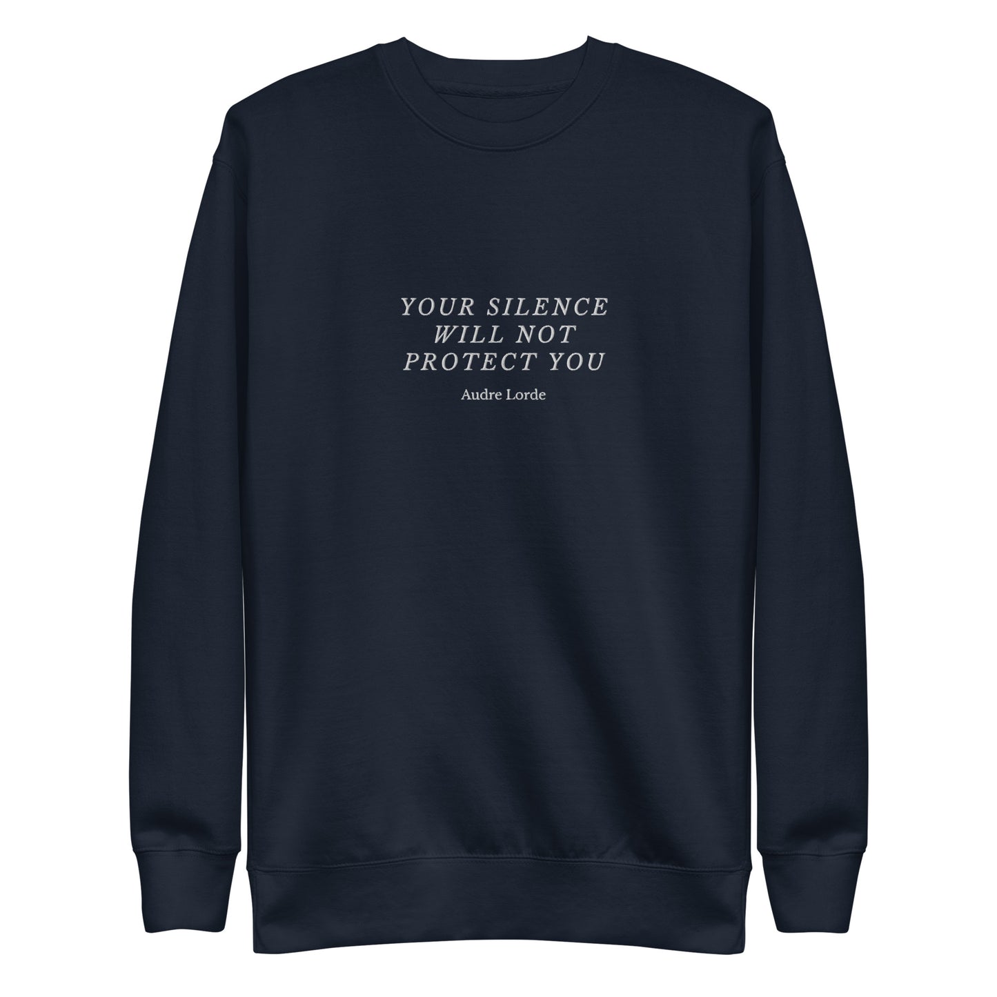 Your Silence Will Not Protect You Embroidered Sweatshirt