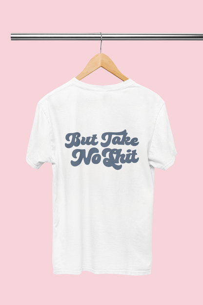 Do No Harm But Take No Shit Unisex Short Sleeve Tee - Bad Perfectionist Co.