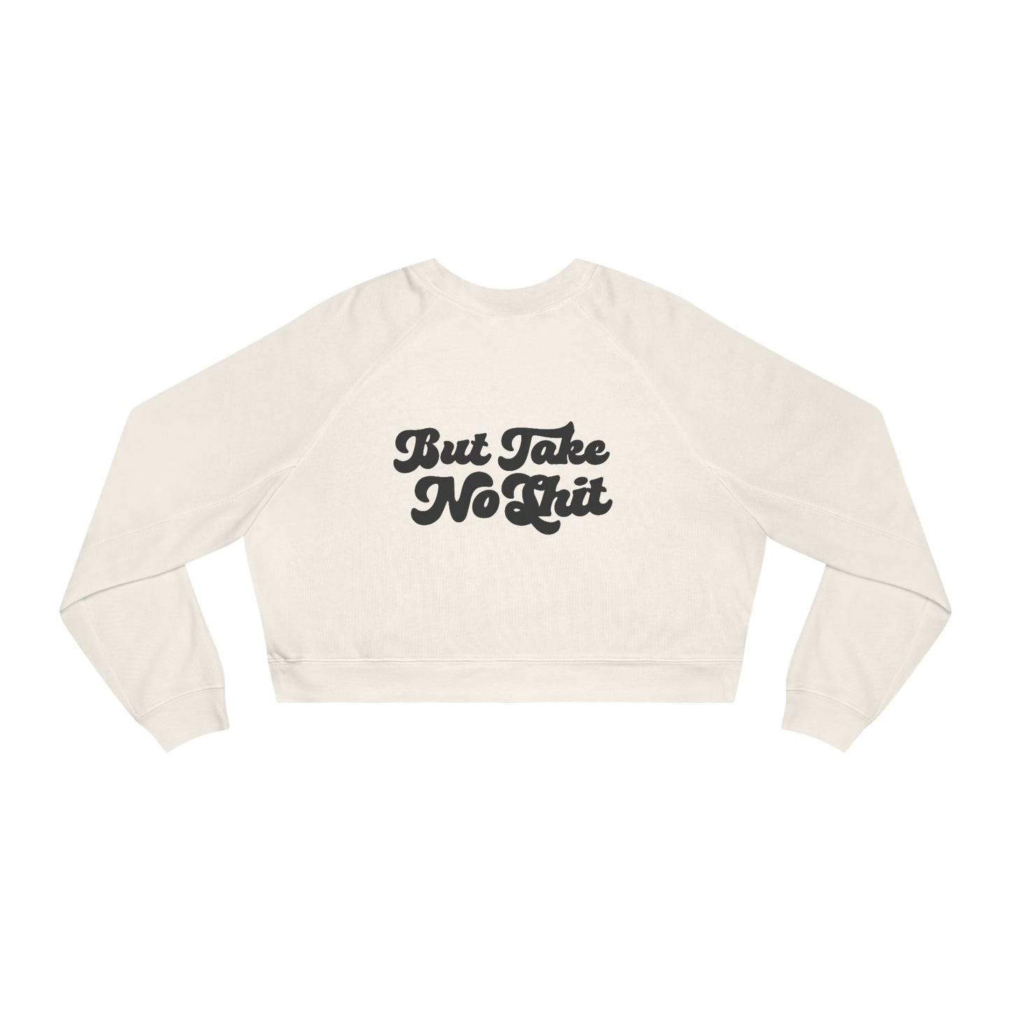 Do No Harm But Take No Shit Women's Cropped Fleece Pullover - Bad Perfectionist Co.