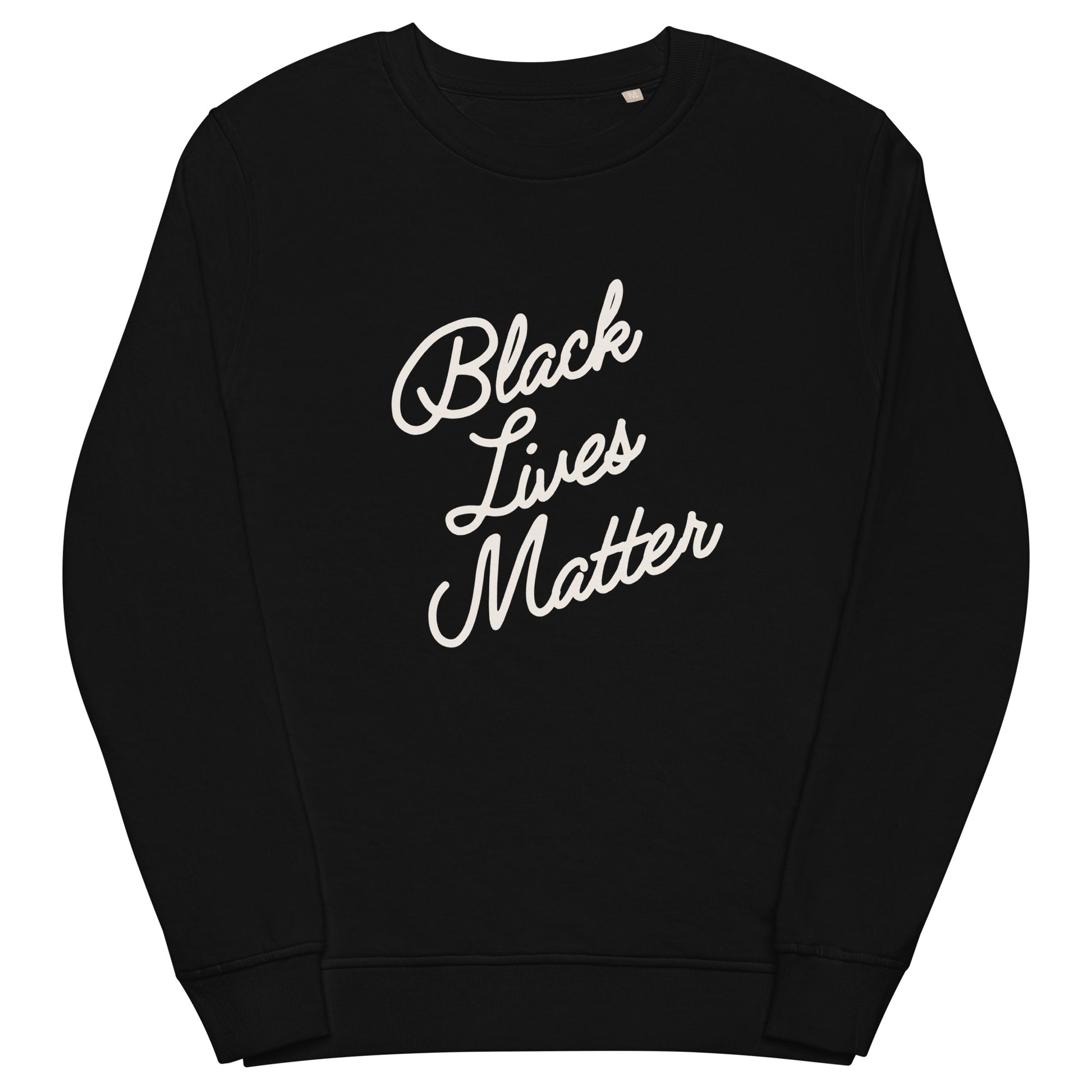 Black Lives Matter Unisex Organic Cotton Sweatshirt - Bad Perfectionist Co.