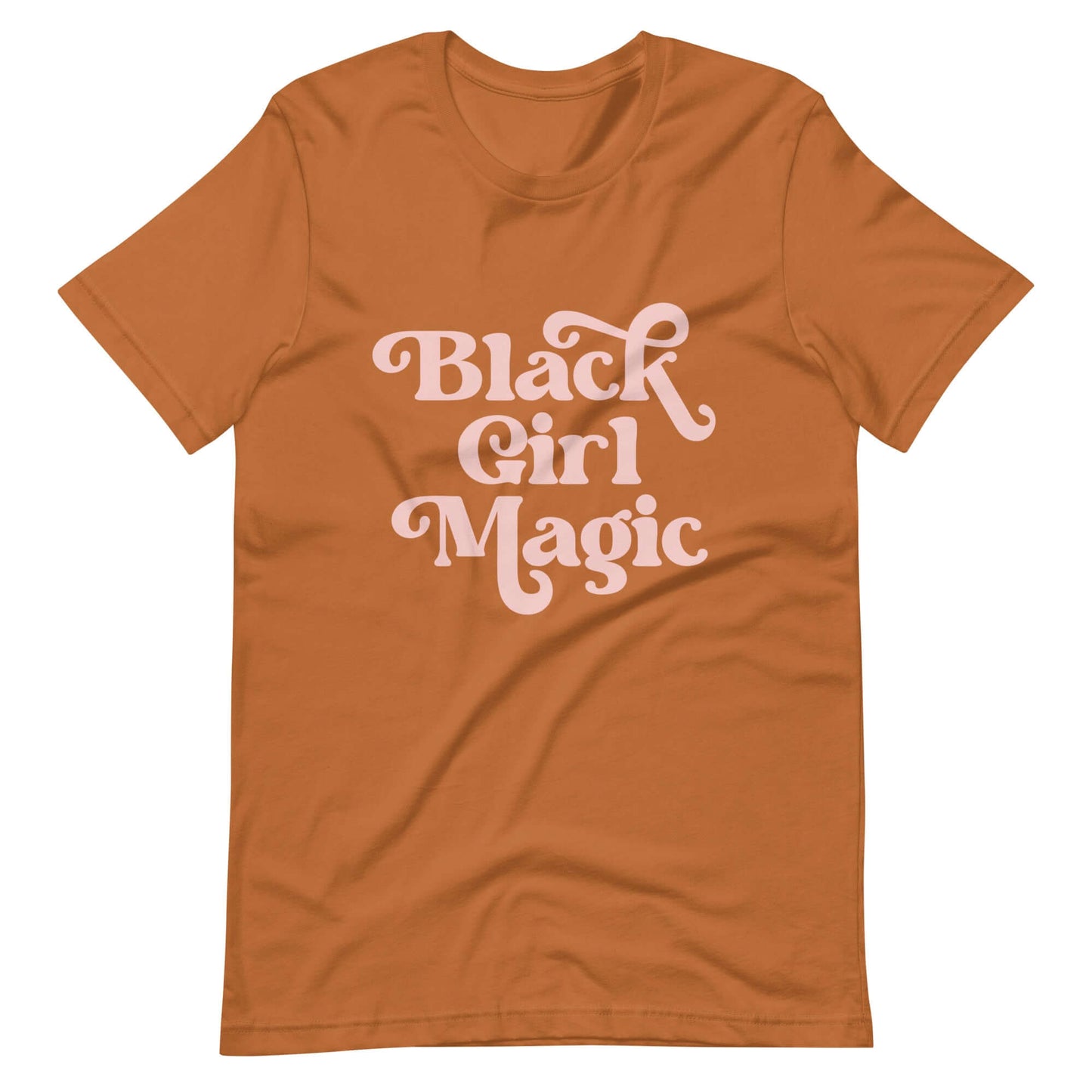 Black Girl Magic T-shirt - Bad Perfectionist Co.